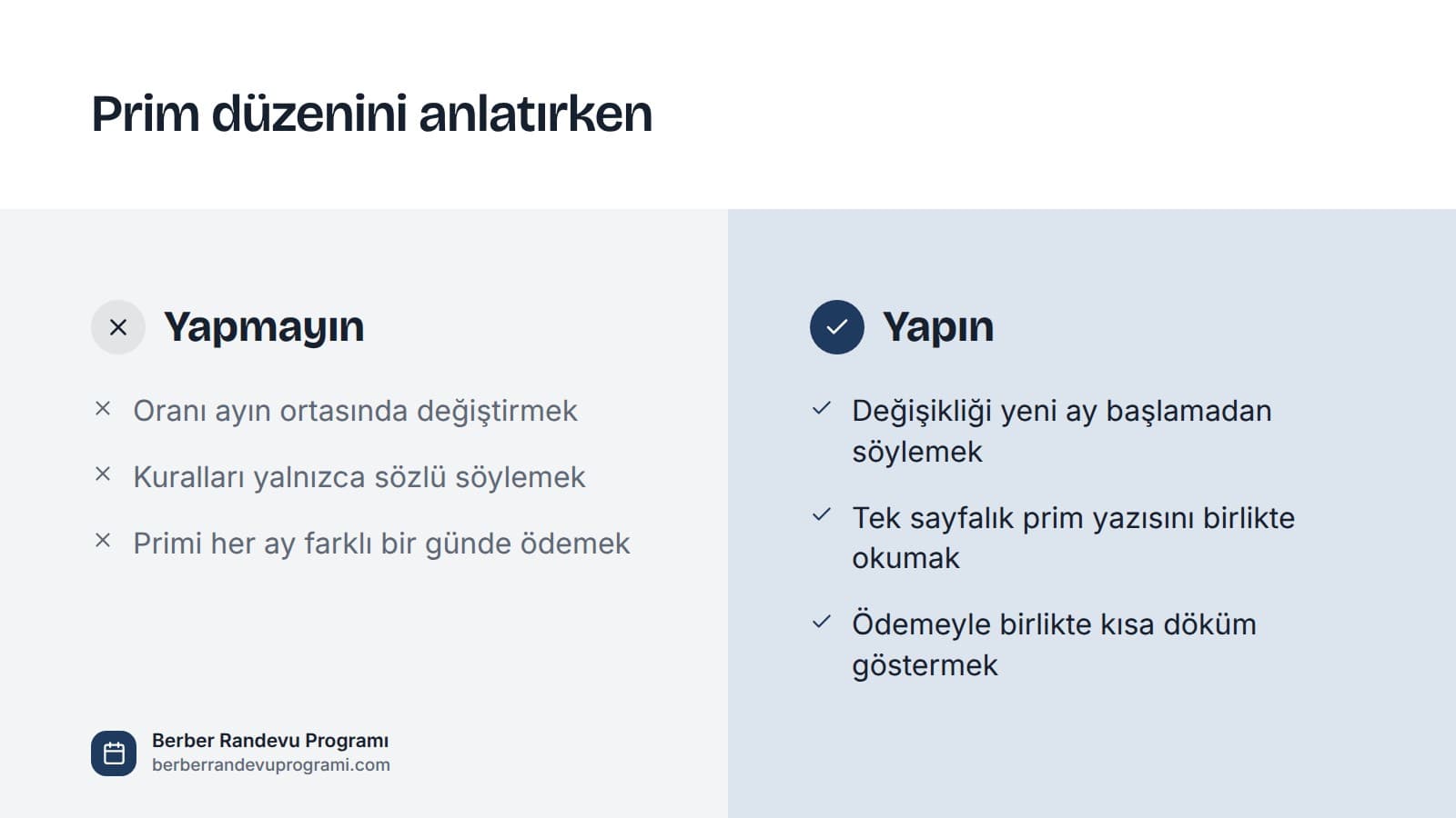 Prim düzenini personele anlatırken yapılmaması ve yapılması gerekenler listesi.