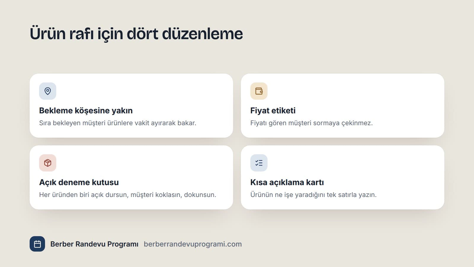 Berber dükkanında ürün rafını düzenlemek için dört öneri: bekleme köşesine yakın raf, fiyat etiketi, açık deneme kutusu ve kısa açıklama kartı.